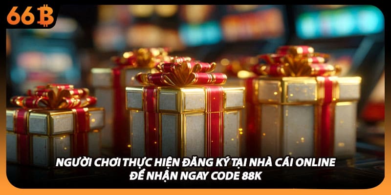 Người chơi thực hiện đăng ký tại nhà cái online để nhận ngay code 88K