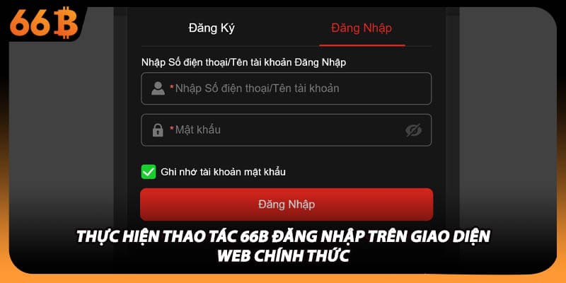 Thực hiện thao tác 66B đăng nhập trên giao diện web chính thức