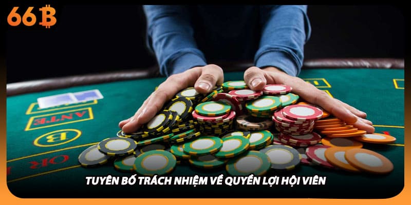 Tuyên bố trách nhiệm về quyền lợi hội viên